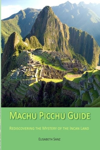 Machu Picchu Guide,Elisabeth Sanz