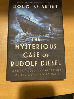 Mysterious Case of Rudolf Diesel : Genius, Power, and Deception.
