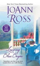 Leaving Blue Bayou - Mass Market Paperback By Ross, Joann - VERY GOOD