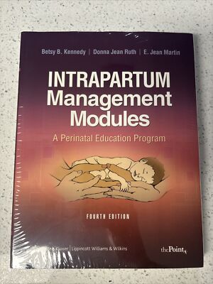 Intrapartum Management Modules : A Perinatal Education Program by Donna Jean...