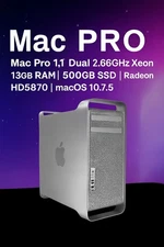 Mac Pro 1,1 | Dual 2.66GHz Xeon | 13GB RAM| 500GB SSD|Radeon HD5870|macOS 10.7.5
