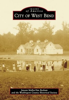City of West Bend (Images of America), Beckum, Janean M