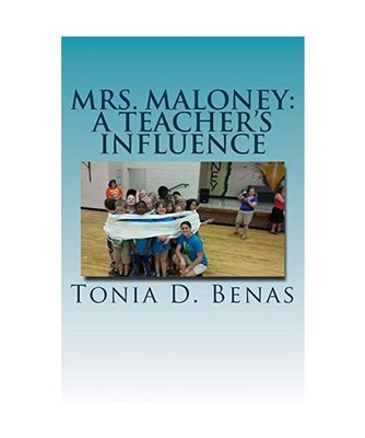 Mrs. Maloney: A Teacher's Influence, Benas, Tonia D