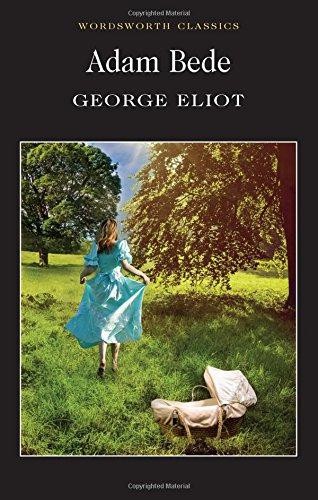 Adam Bede (Wordsworth Classics) - Eliot, George