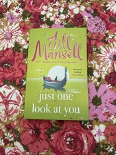 Just One Look At You: 'There is nothing... by Mansell, Jill Paperback / softback