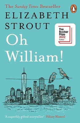 Oh William!: Shortlisted for the Booker Prize 2022 by Elizabeth Strout