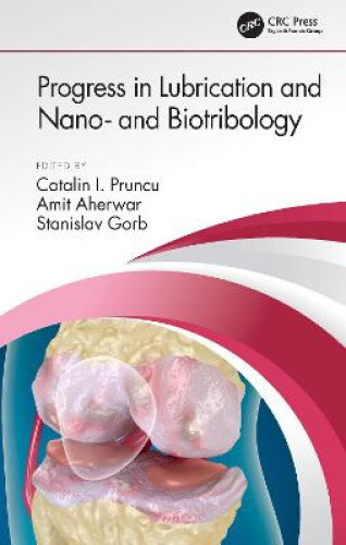 Progress in Lubrication and Nano- and Biotribology by Catalin I. Pruncu