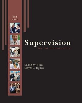 Supervision: Key Link to Productivity by Leslie Rue;  Lloyd Byars