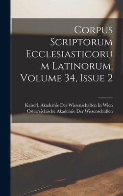 sterreichische Akad - Corpus Scriptorum Ecclesiasticorum Latinorum V - X555z