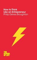 Philip Delves Broughton (U. A.) | How To Think Like An Entrepreneur | Buch