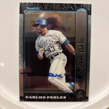 Carlos Febles autographed baseball card KC Royals 1999 Bowman Chrome #133 Auto