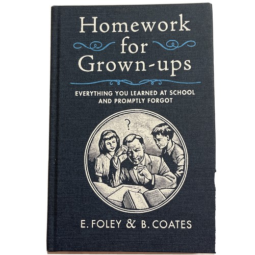 Homework for Grown-ups : Everything You Learned at School And Promptly Forgot - Picture 1 of 3