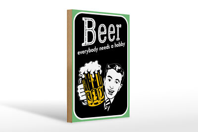 Holzschild Spruch 20x30 cm Beer everybody needs a hobby Deko Schild