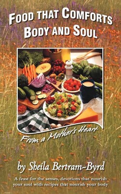 Sheila Bertram-Byrd | Food That Comforts Body and Soul | Buch | Englisch (2012)