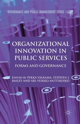 Valkama - Organizational Innovation in Public Services   Forms and Gov - X555z