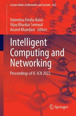 Intelligent Computing and Networking : Proceedings of Ic-icn 2022, Paperback ...