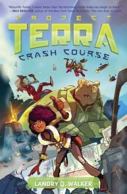 Crash Course #1 (Project: Terra) - Hardcover By Walker, Landry Q. - VERY GOOD
