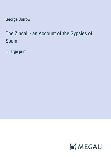 George Borrow | The Zincali - An Account Of The Gypsies Of Spain | Buch (2023)-image
