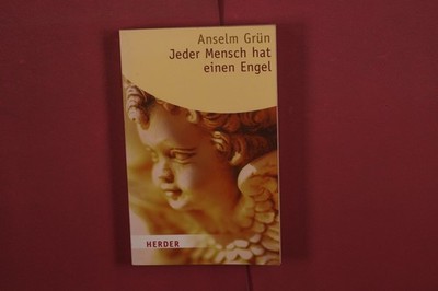 415916 Anselm Grün JEDER MENSCH HAT EINEN ENGEL Herder