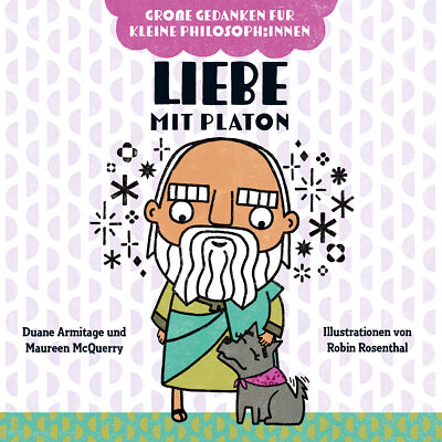 Duane Armitage; Maureen McQuerry; Robin Rosenthal / Liebe mit Platon