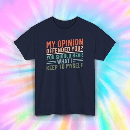Shirt My Opinion Beleidigt Dich | Lustiges sarkastisches Zitat T-Shirt | Humor Geschenkidee - Bild 7 von 10