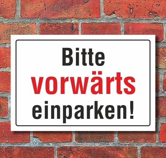 WERBEDEAL24 Schild Bitte vorwärts einparken, 3 mm Alu-Verbund