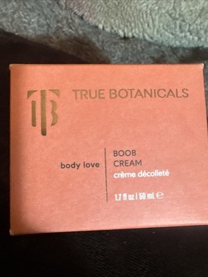 TRUE BOTANICALS body love ~ BOOB CREAM ~  1.7 Fl Oz / 50mL NEW IN BOX
