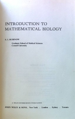 Introduction to Mathematical Biology; Rubinow, S. Isaac: