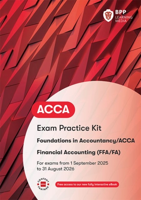 FIA Foundations of Financial Accounting FFA by BPP Learning Media