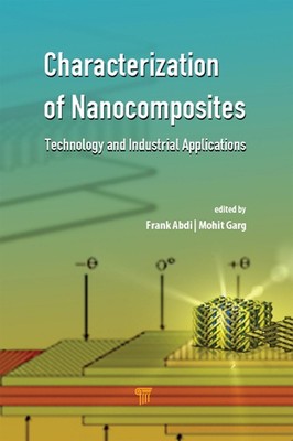 Characterization of Nanocomposites: Technology and Industrial Applications by Fr