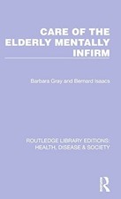 Care of the Elderly Mentally Infirm (Routledg...