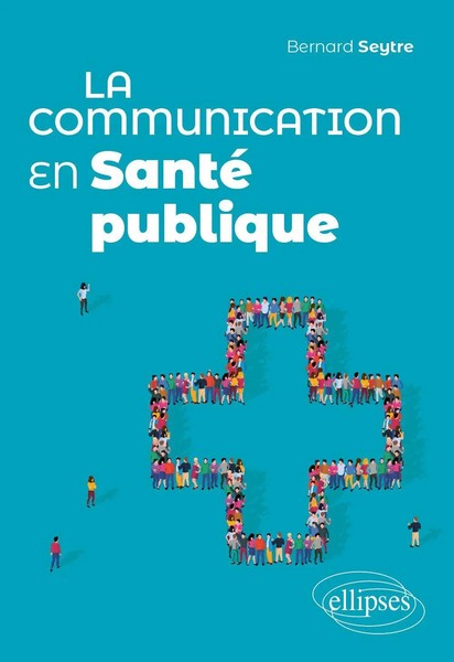 Bernard Seytre | La Communication En Santé Publique | Taschenbuch | FranzöSisch-image