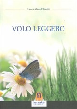 LIBRO VOLO LEGGERO - LAURA MARIA FILISETTI