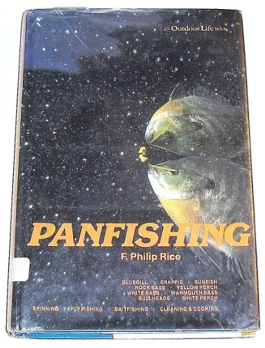 PANFISHING (AN OUTDOOR LIFE BOOK) By F. Philip Rice & Charles Berger ...