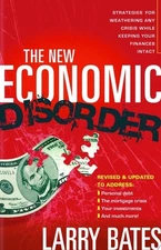 The New Economic Disorder: Strategies for Weathering Any Crisis While Keeping Yo