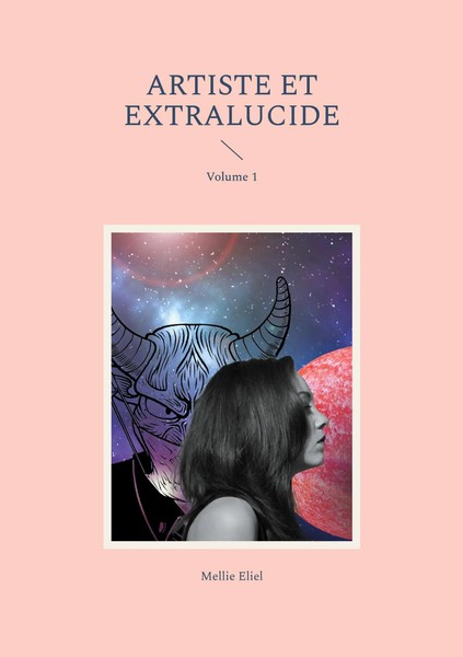 Artiste Et Extralucide Volume 1 Mellie Eliel Taschenbuch FranzöSisch 2024-image