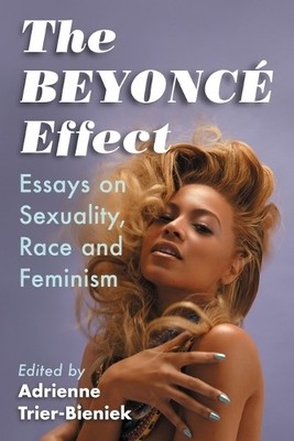 Adrienne Trier-Bieniek Beyonce Effect (Taschenbuch)