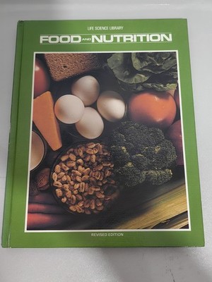 Life Science Library - ''Food and Nutrition'' Time Life Books Good Read