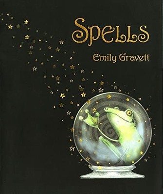 Spells by Emily Gravett (2009, Picture Book)
