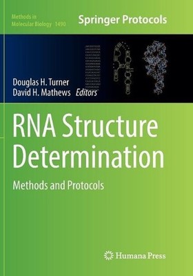RNA Structure Determination: Methods and Protocols by Douglas H. Turner (English