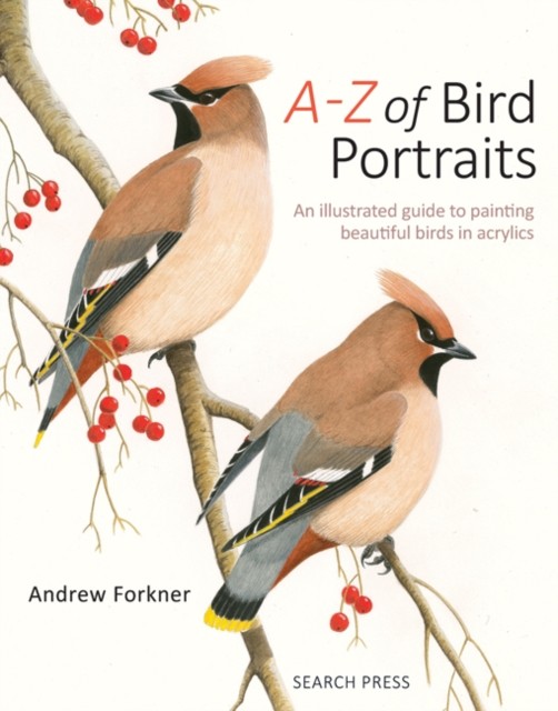 A-Z of Bird Portraits by Andrew Forkner (Paperback Book)