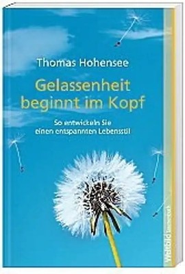 Gelassenheit beginnt im Kopf: So entwickeln Sie einen entspannten Lebensstil - T