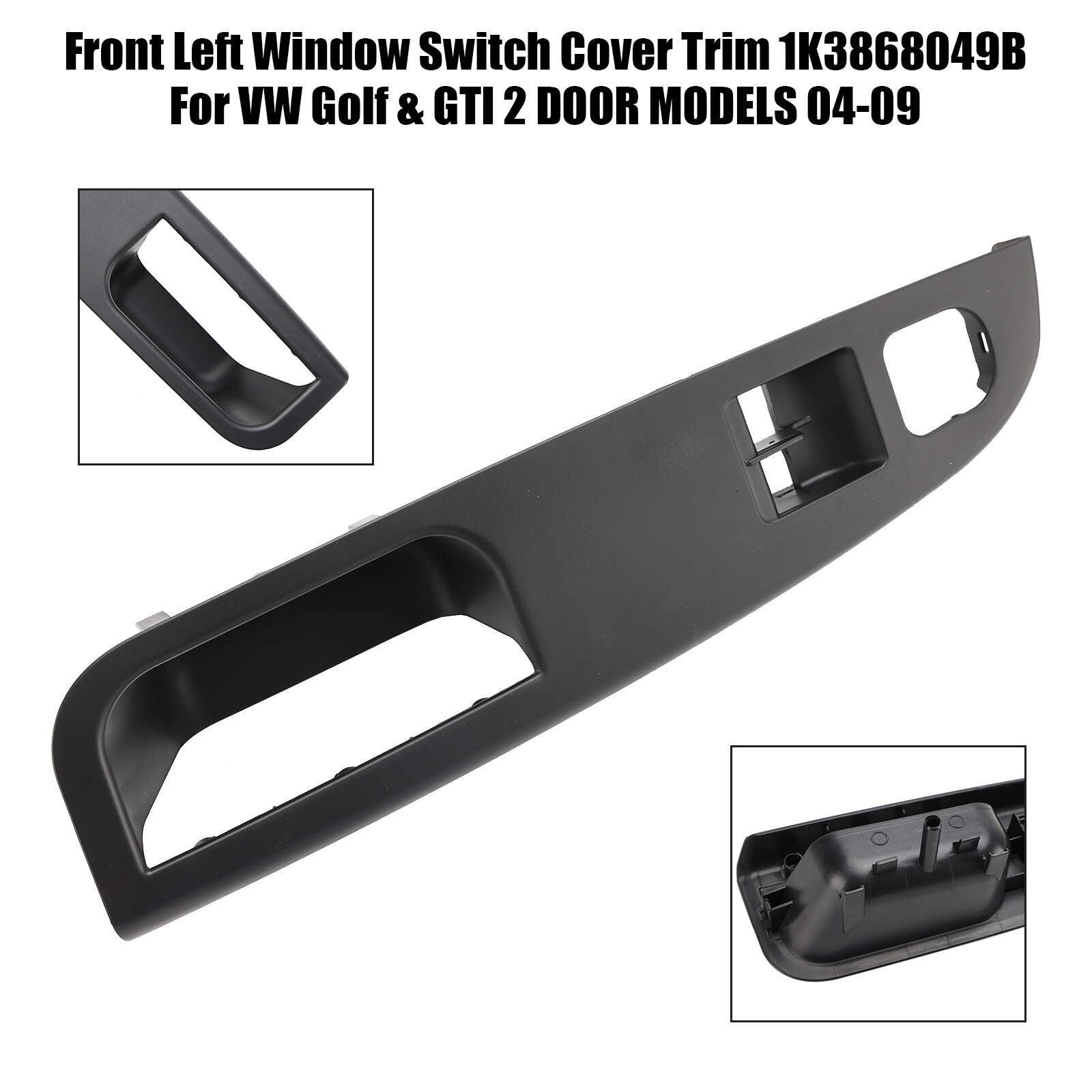 VW Golf GTI 2-Door Left Window Switch Cover Trim 2004-2009  