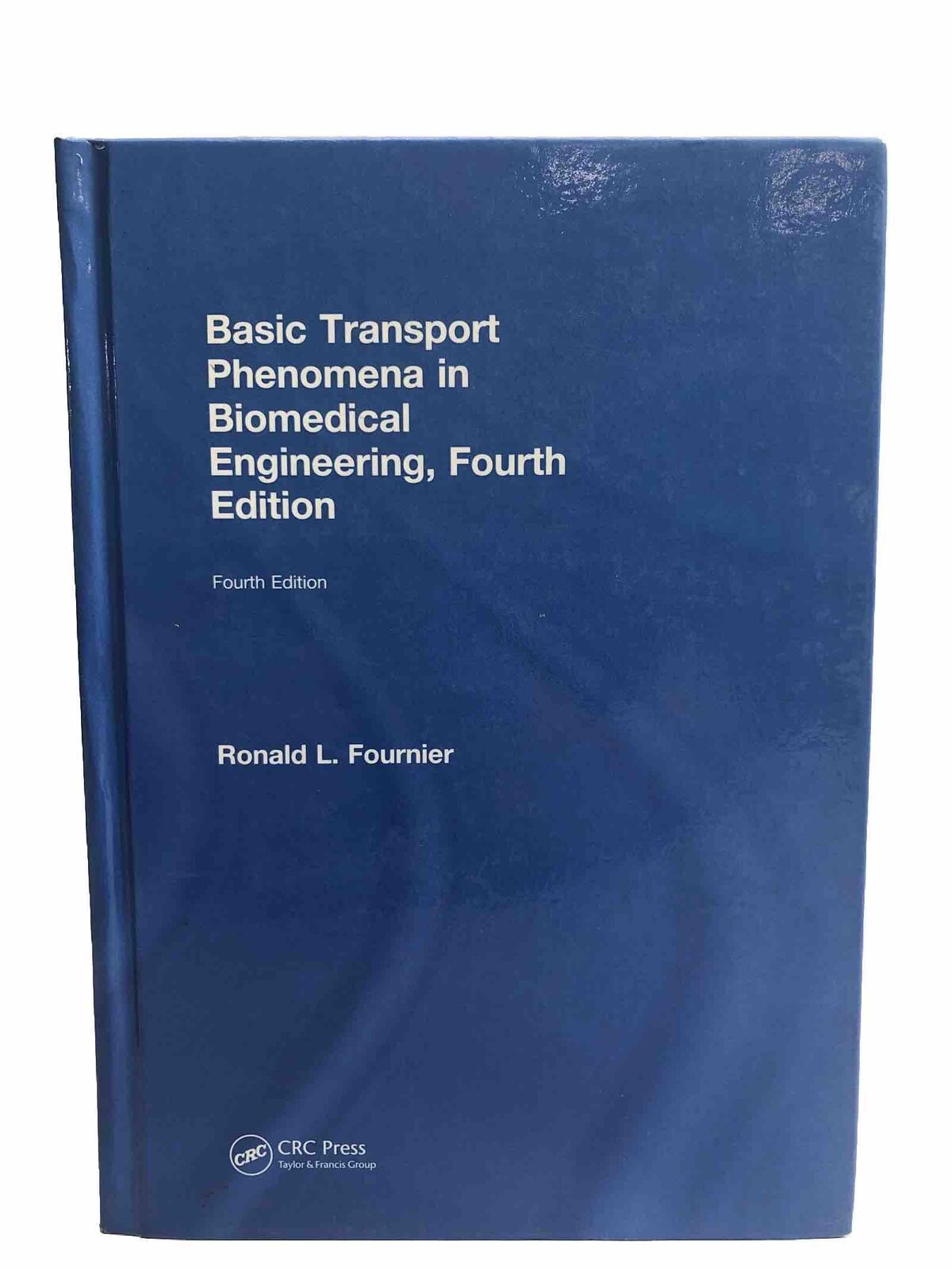 Basic Transport Phenomena In Biomedical Engineering, Hardcover By Fournier, R