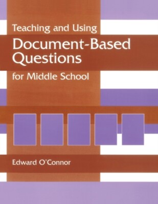 Parker - Teaching and Using Document-Based Questions for Middle School - X555z