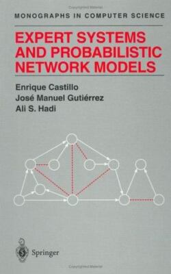 Expert Systems and Probabilistic Network Models (Monographs in Computer science)