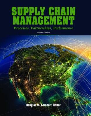 Supply Chain Management: Processes, Partnerships, Performance, 4th  - GOOD