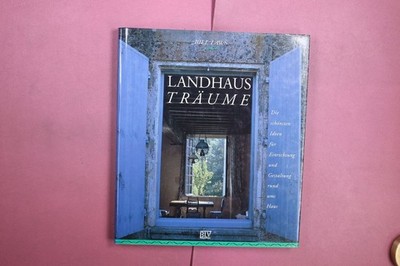 404537 Bill Laws LANDHAUS TRÄUME BLV Verlagsgesellschaft mbH Die schönsten Ideen