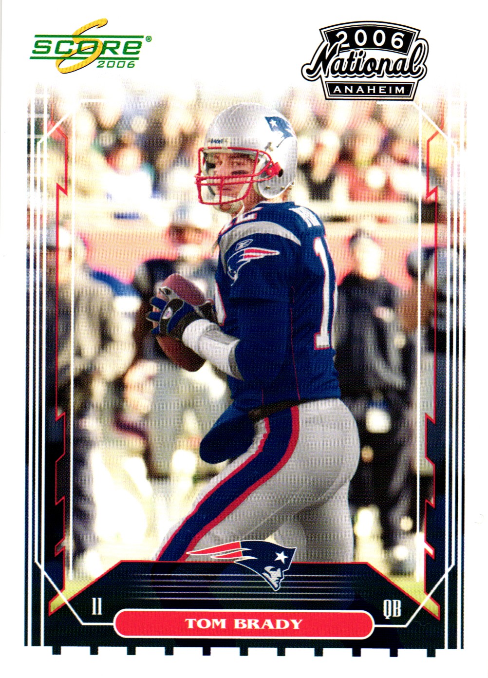2006 Score #6 Tom Brady National Anaheim