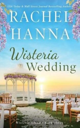 Rachel Hanna Wisteria Wedding (Tascabile) Wisteria Island